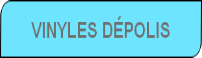 VINYLES DÉPOLIS
