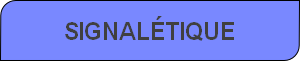SIGNALETIQUE